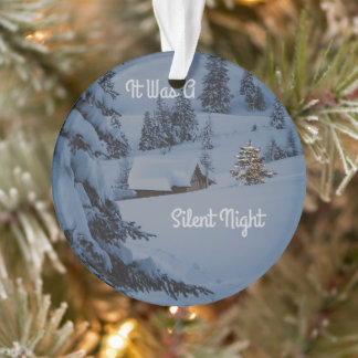 It Was A Silent Night Ornament