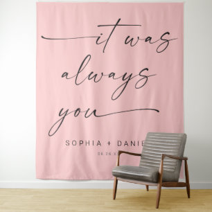 It Was Always You Quote Wedding Backdrop Banner Tapestry