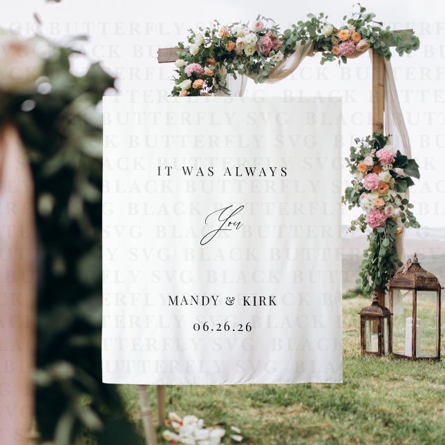 It Was Always You Wedding Backdrop Banner  Tapestry (Wedding quote backdrop banner )