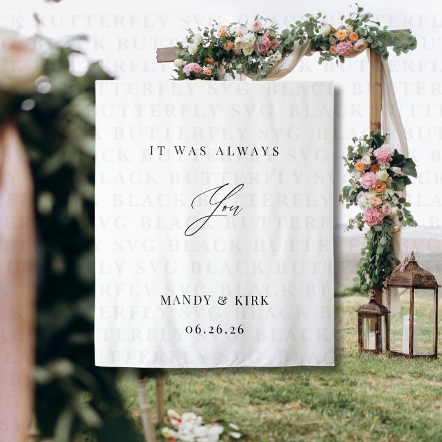 It Was Always You Wedding Backdrop Banner  Tapestry ("it was always you " wedding quote wedding backdrop bannner)