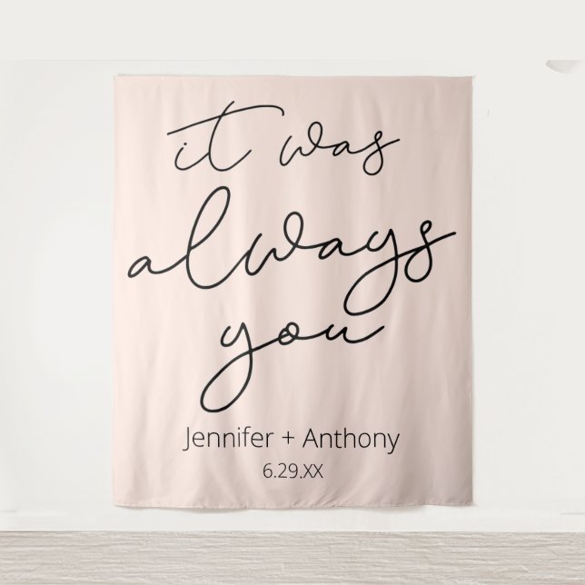 It Was Always You Wedding Backdrop Personalised  Tapestry (Front)