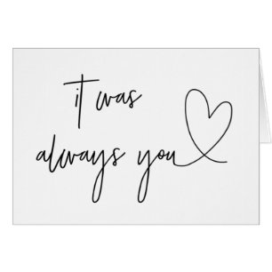 It Was Always You Wedding Day Card