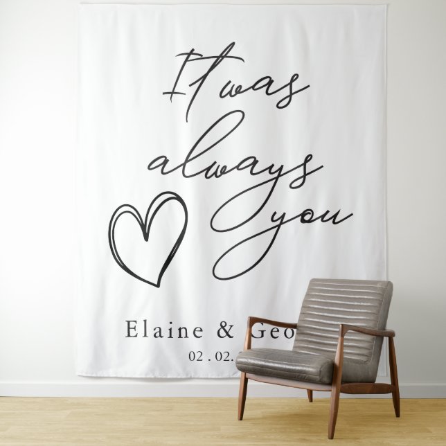 It Was Always You Wedding Photo Prop Backdrop Tapestry (In Situ)