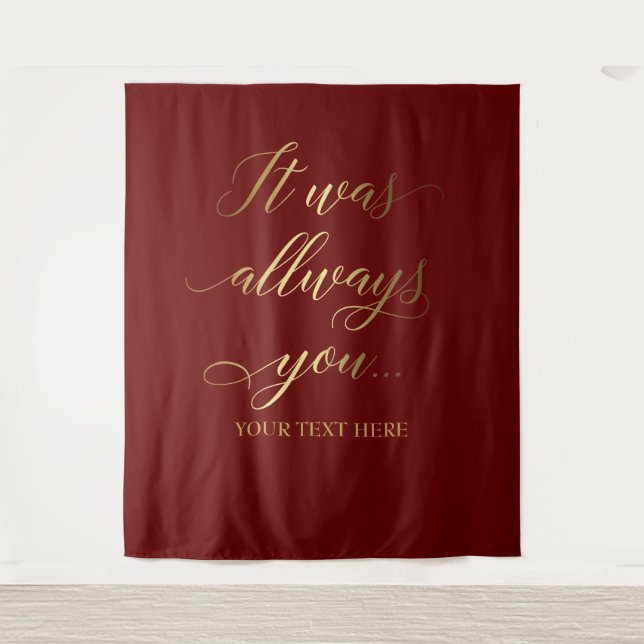 It was always your Bordeaux wedding banner Tapestry (Front)