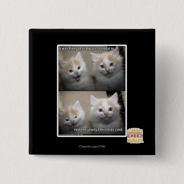 It was Fluffy 15 Cm Square Badge (Front)
