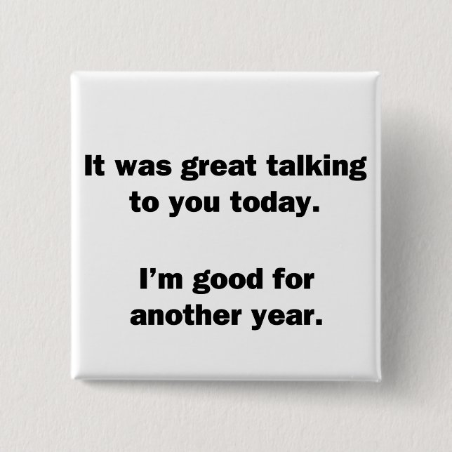 It Was Great Talking 15 Cm Square Badge (Front)
