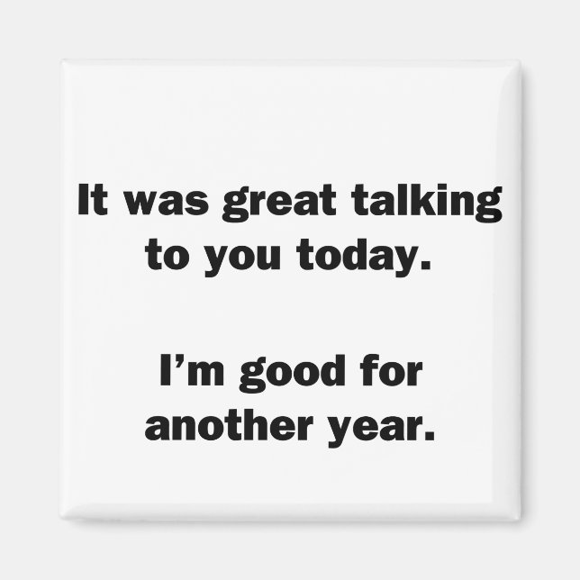 It Was Great Talking Magnet (Front)