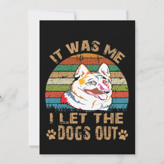 It Was Me I Let The Dogs Out Invitation