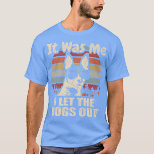 It Was Me I Let The Dogs Out Toy Fox Terrier Lover T-Shirt