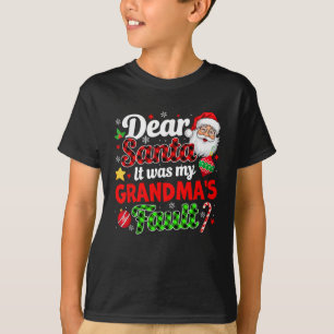 It Was My Grandma's Fault Funny Family Xmas  T-Shirt