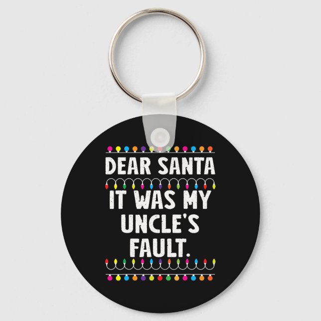 It Was My Uncle's Fault Funny Christmas Matching F Key Ring (Front)