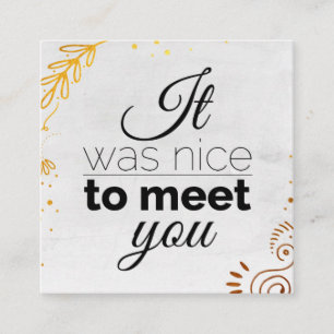 It was nice to meet you! Gold ornaments Square Business Card
