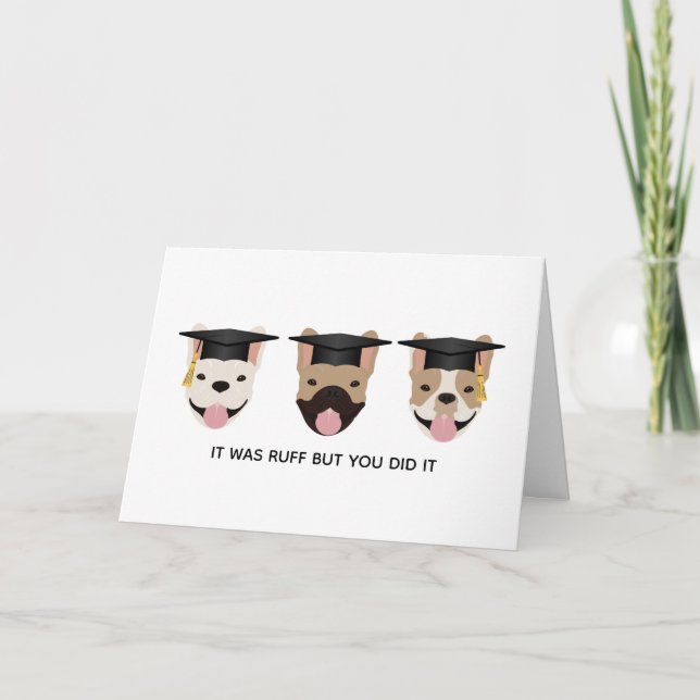 It Was Ruff But You Did It French Bulldogs Card (Front)