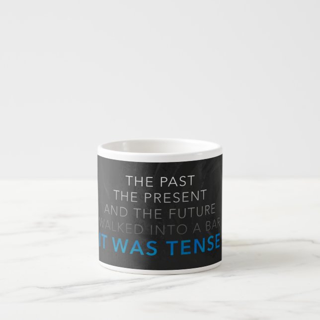 It Was Tense Espresso Cup (Front)
