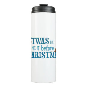 it was the night before  christmas thermal tumbler