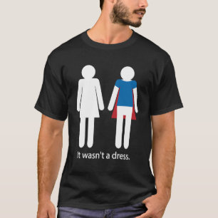 It Wasn't a Dress Strong Women Empowerment Design T-Shirt