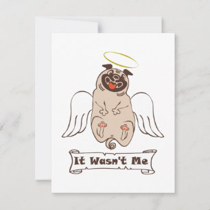 It Wasn't Me angel pug funny quote    Card