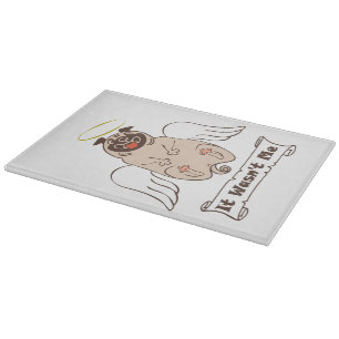 It Wasn't Me angel pug funny quote Cutting Board