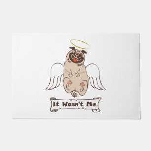 It Wasn't Me angel pug funny quote Doormat