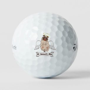 It Wasn't Me angel pug funny quote Golf Balls
