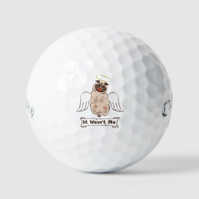 It Wasn't Me angel pug funny quote    Golf Balls (Front)