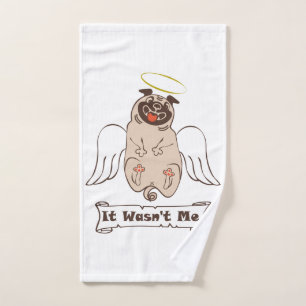 It Wasn't Me angel pug funny quote Hand Towel