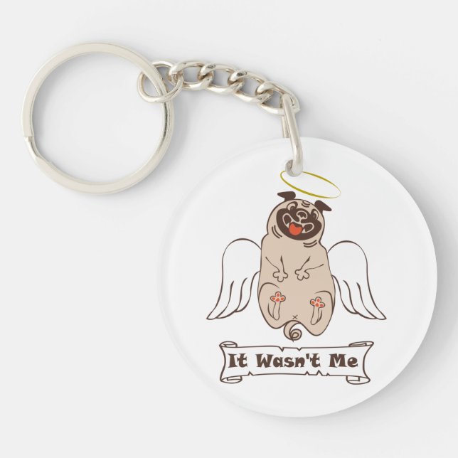 It Wasn't Me angel pug funny quote    Key Ring (Front)
