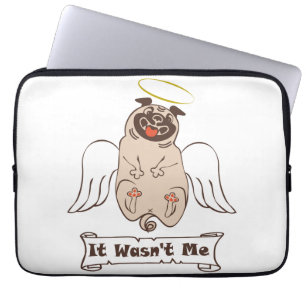It Wasn't Me angel pug funny quote Laptop Sleeve