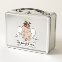 It Wasn't Me angel pug funny quote Metal Lunch