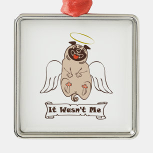It Wasn't Me angel pug funny quote Metal Tree Decoration