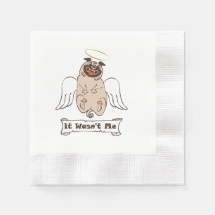 It Wasn't Me angel pug funny quote Napkin