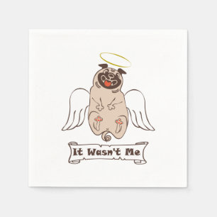 It Wasn't Me angel pug funny quote Napkin