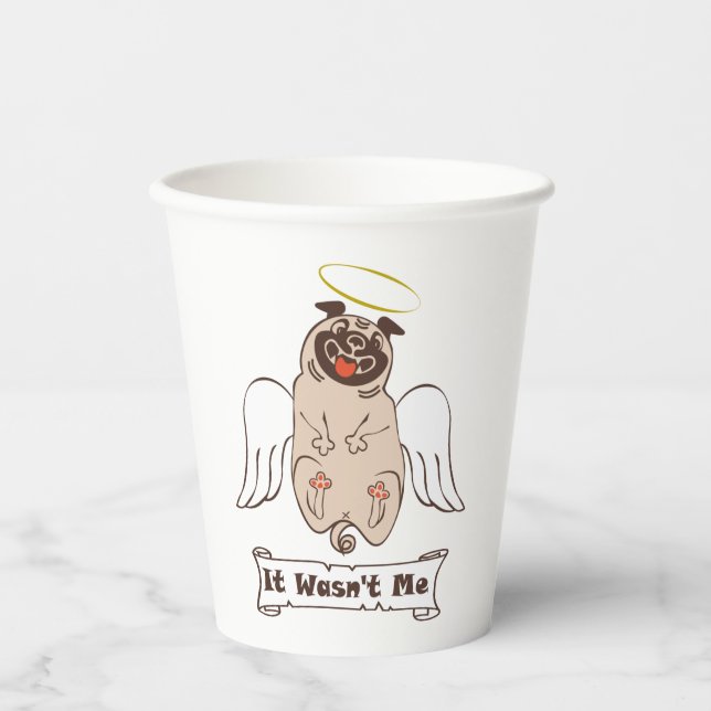 It Wasn't Me angel pug funny quote    Paper Cups (Front)