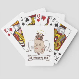 It Wasn't Me angel pug funny quote Playing Cards