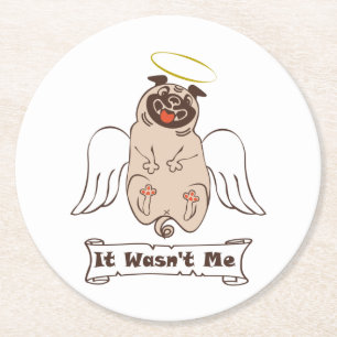 It Wasn't Me angel pug funny quote Round Paper Coaster