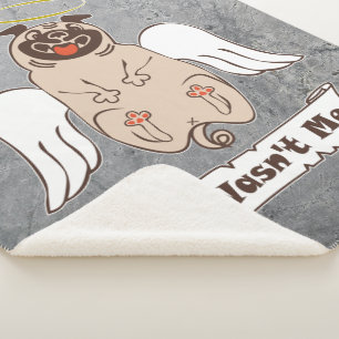 It Wasn't Me angel pug funny quote    Sherpa Blank Blanket