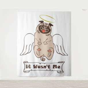 It Wasn't Me angel pug funny quote Tapestry