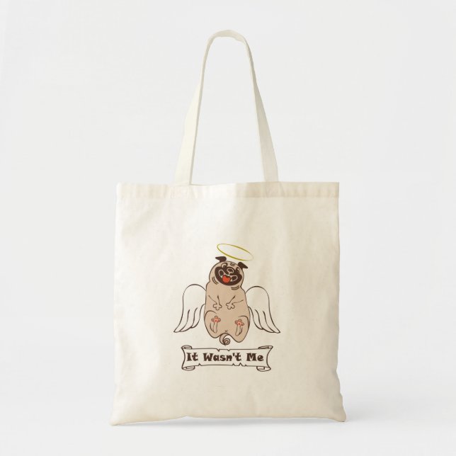 It Wasn't Me angel pug funny quote    Tote Bag (Front)