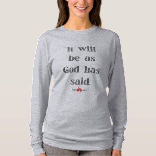 It will be as God has said T-Shirt