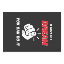 IT WON'T BE A DREAM YOU CAN DO IT BEST NEW