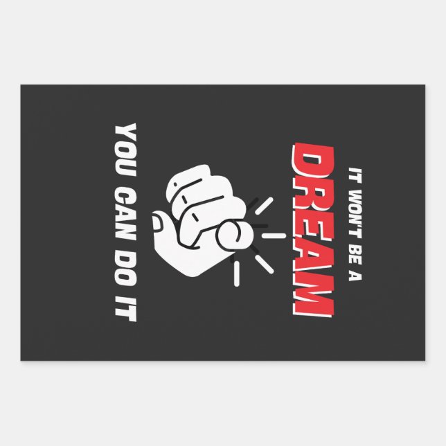 IT WON'T BE A DREAM YOU CAN DO IT BEST NEW WRAPPING PAPER SHEET (Front)