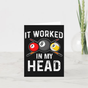 It Worked-in My Head Billiard Shirts Pool Player S Card
