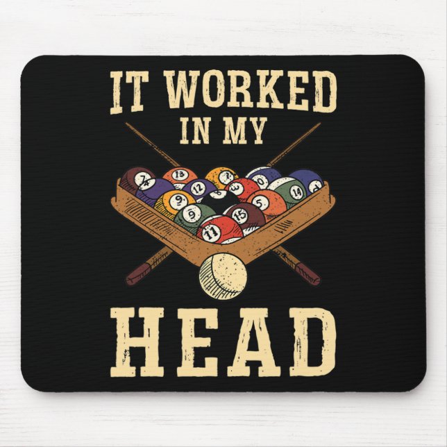 It Worked In My Head - Billiards Player  Mouse Pad (Front)