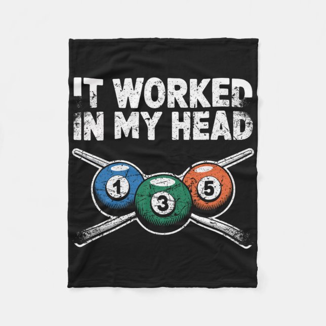 It Worked In My Head Billiards Pool Humour Tee  Fleece Blanket (Front)
