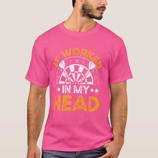 It Worked In My Head Funny Dart T-Shirt (Front)