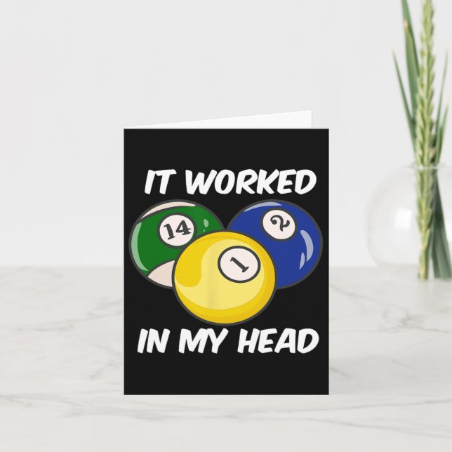 It Worked In My Head Quote Funny Billiards Pool Cu Card (Front)