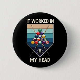 It Worked in My Head Retro Billiards Cue Sports 6 Cm Round Badge