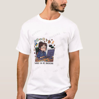 IT WORKS ON MY MACHINE - Funny Programmer T-Shirt 