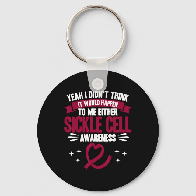 It Would Happen To Me Sickle Cell Awareness  Key Ring (Front)