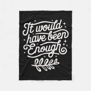 It Would Have Been Enough Chosen People Christian Fleece Blanket
